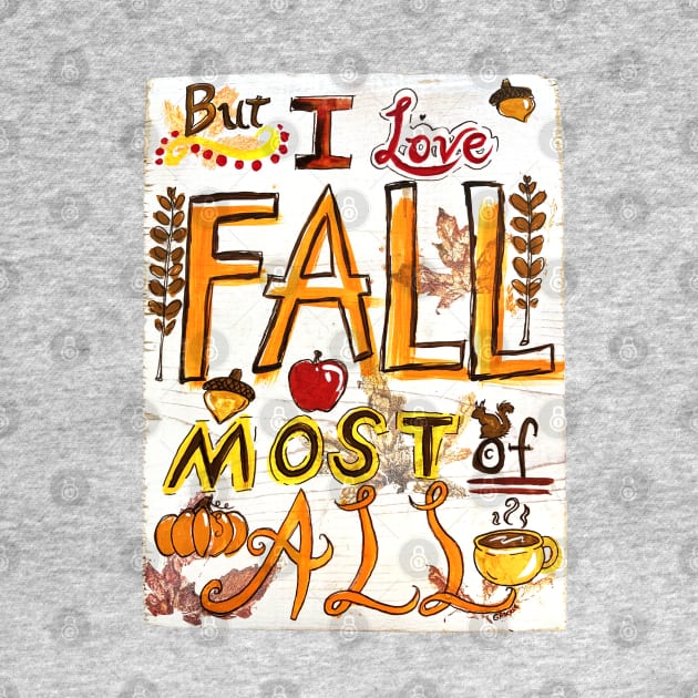 But I Love Fall Most Of All by Jan Grackle